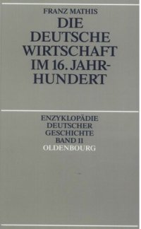 cover of the book Die deutsche Wirtschaft im 16. Jahrhundert