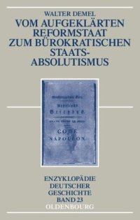 cover of the book Vom aufgeklärten Reformstaat zum bürokratischen Staatsabsolutismus