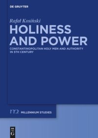 cover of the book Holiness and Power: Constantinopolitan Holy Men and Authority in the 5th Century