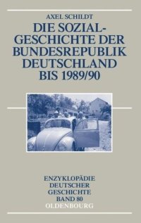 cover of the book Die Sozialgeschichte der Bundesrepublik Deutschland bis 1989/90