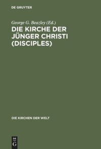 cover of the book Die Kirche der Jünger Christi (Disciples): Progressiver amerikanischer Protestantismus in Geschichte und Gegenwart