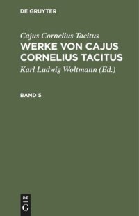 cover of the book Werke von Cajus Cornelius Tacitus: Band 5