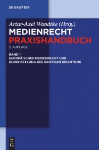 cover of the book Medienrecht: Band 1 Europäisches Medienrecht und Durchsetzung des geistigen Eigentums