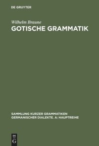 cover of the book Gotische Grammatik: Mit Lesestücken und Wörterverzeichnis