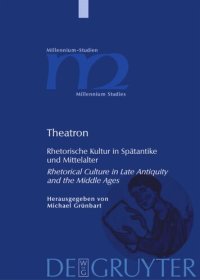 cover of the book Theatron: Rhetorische Kultur in Spätantike und Mittelalter / Rhetorical Culture in Late Antiquity and the Middle Ages