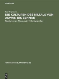 cover of the book Die Kulturen des Niltals von Aswan bis Sennar: Vom Mesolithikum bis zum Ende der christlichen Epoche