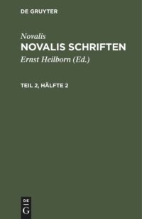 cover of the book Novalis Schriften: Teil 2, Hälfte 2