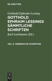 cover of the book Gotthold Ephraim Lessings Vermischte Schriften: Teil 5