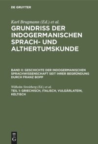 cover of the book Die Erforschung der indogermanischen Sprachen: Band 1 Griechisch, Italisch, Vulgärlatein, Keltisch