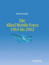 cover of the book Die Allied Mobile Force 1961 bis 2002