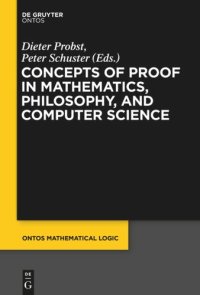 cover of the book Concepts of Proof in Mathematics, Philosophy, and Computer Science