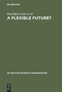 cover of the book A Flexible Future?: Prospects for Employment and Organization