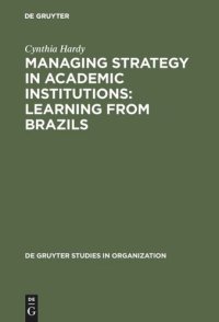 cover of the book Managing Strategy in Academic Institutions: Learning from Brazils