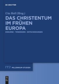 cover of the book Das Christentum im frühen Europa: Diskurse – Tendenzen – Entscheidungen