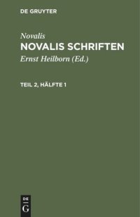 cover of the book Novalis Schriften: Teil 2, Hälfte 1