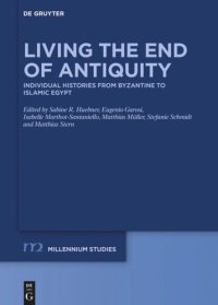 cover of the book Living the End of Antiquity: Individual Histories from Byzantine to Islamic Egypt