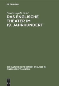 cover of the book Das englische Theater im 19. Jahrhundert: Seine Bühnenkunst und Literatur