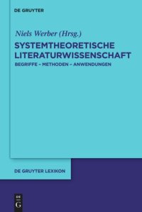 cover of the book Systemtheoretische Literaturwissenschaft: Begriffe - Methoden - Anwendungen