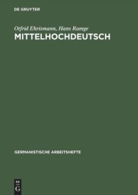 cover of the book Mittelhochdeutsch: Eine Einführung in das Studium der deutschen Sprachgeschichte