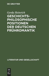 cover of the book Geschichtsphilosophische Positionen der deutschen Frühromantik: (Friedrich Schlegel und Novalis)