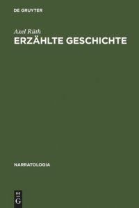 cover of the book Erzählte Geschichte: Narrative Strukturen in der französischen "Annales"-Geschichtsschreibung