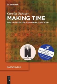 cover of the book Making Time: World Construction in the Present-Tense Novel