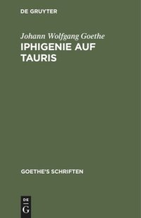 cover of the book Goethe’s Schriften: Band 3 [Iphigenie auf Tauris - Ein Schauspiel]