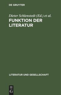 cover of the book Funktion der Literatur: Aspekte, Probleme, Aufgaben