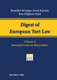 cover of the book Digest of European Tort Law: Volume 3 Essential Cases on Misconduct