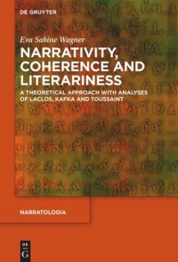 cover of the book Narrativity, Coherence and Literariness: A Theoretical Approach with Analyses of Laclos, Kafka and Toussaint