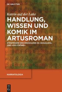 cover of the book Handlung, Wissen und Komik im Artusroman: Strategien des Erzählens in Wigalois und Diu Crône