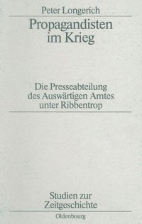 cover of the book Propagandisten im Krieg: Die Presseabteilung des Auswärtigen Amtes unter Ribbentrop