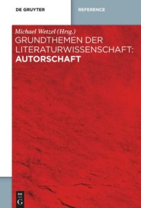 cover of the book Grundthemen der Literaturwissenschaft: Autorschaft