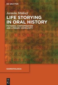 cover of the book Life Storying in Oral History: Fictional Contamination and Literary Complexity