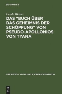 cover of the book Das "Buch über das Geheimnis der Schöpfung" von Pseudo-Apollonios von Tyana