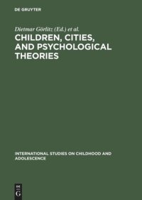 cover of the book Children, Cities, and Psychological Theories: Developing Relationships