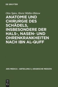 cover of the book Anatomie und Chirurgie des Schädels, insbesondere der Hals-, Nasen- und Ohrenkrankheiten nach Ibn al-Quff