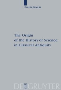 cover of the book The Origin of the History of Science in Classical Antiquity