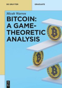 cover of the book Bitcoin: A Game-Theoretic Analysis