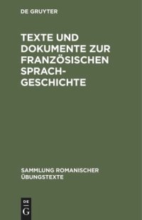 cover of the book Texte und Dokumente zur französischen Sprachgeschichte: 16. Jahrhundert