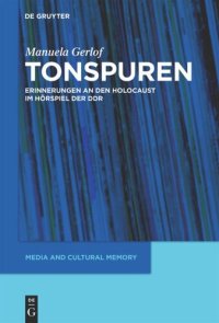 cover of the book Tonspuren: Erinnerungen an den Holocaust im Hörspiel der DDR (1945-1989)