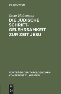 cover of the book Die jüdische Schriftgelehrsamkeit zur Zeit Jesu