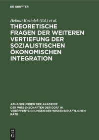 cover of the book Theoretische Fragen der weiteren Vertiefung der sozialistischen ökonomischen Integration