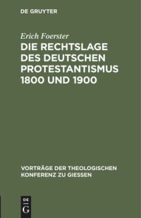 cover of the book Die Rechtslage des deutschen Protestantismus 1800 und 1900