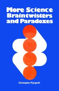 cover of the book More Science Braintwisters and Paradoxes