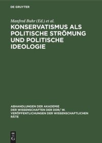 cover of the book Konservatismus als politische Strömung und politische Ideologie: Beratung des Wissenschaftlichen Rates für Grundfragen des ideologischen Kampfes zwischen Sozialismus und Imperialismus