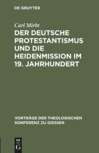 cover of the book Der deutsche Protestantismus und die Heidenmission im 19. Jahrhundert