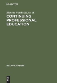 cover of the book Continuing Professional Education: An IFLA Guidebook ; A Publication of the Continuing Professional Education Round Table (CPERT) of the International Federation of Library Associations and Institutions