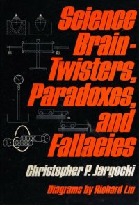 cover of the book Science Brain-twisters, Paradoxes and Fallacies