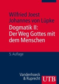 cover of the book Dogmatik II: Der Weg Gottes mit dem Menschen